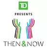 TD Then & Now